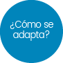 ¿Cómo se adapta?